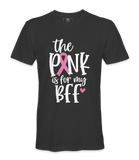 The Pink Is For My BFF - T-shirt