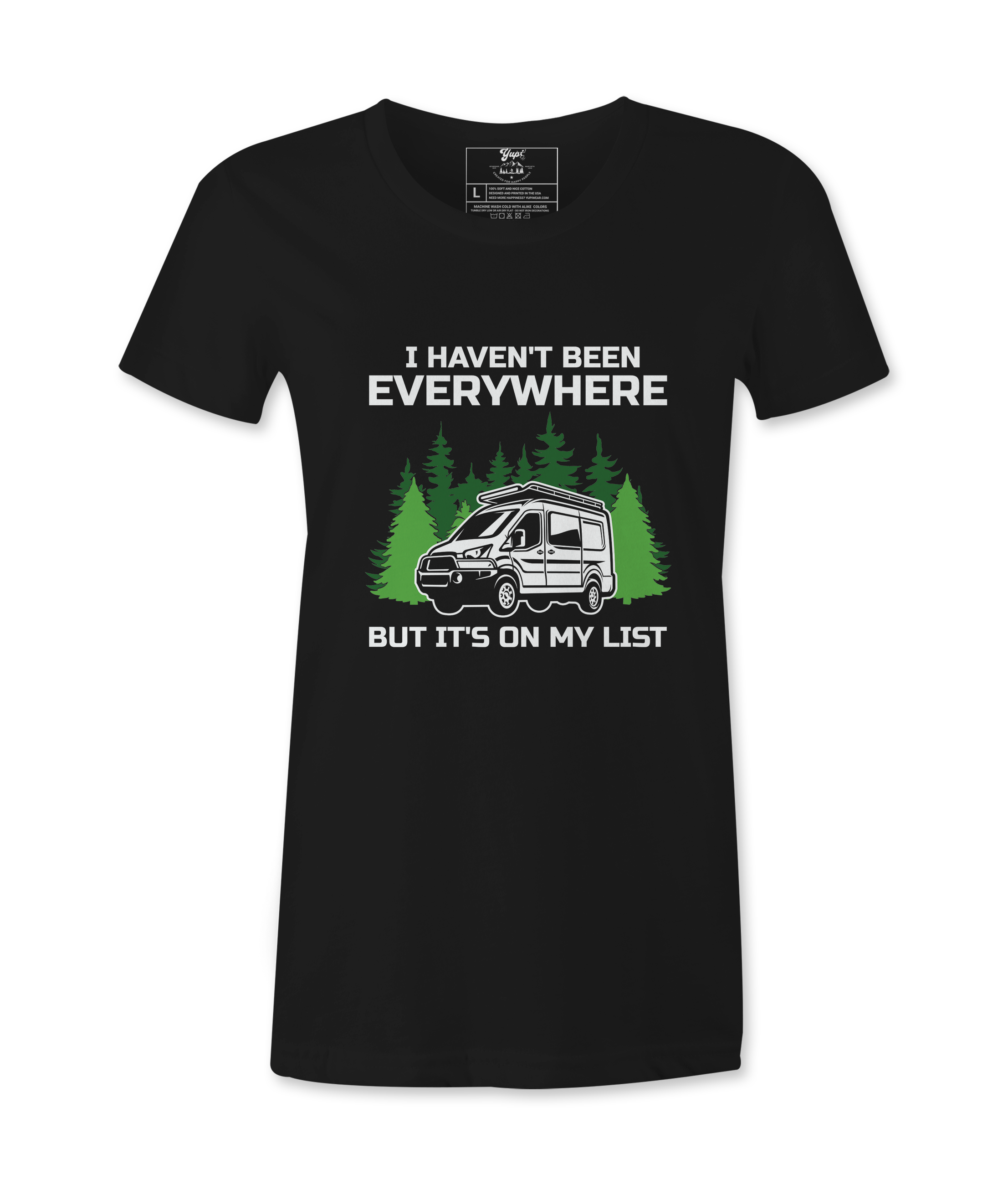 I Haven't Been Everywhere - T-shirt