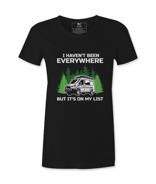 I Haven't Been Everywhere - T-shirt