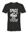 Space It's Not The End - T-Shirt