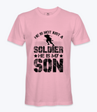 He Is Not Just A Soldier - T-shirt