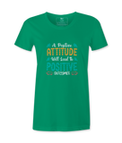 A Positive Attitude - T-shirt