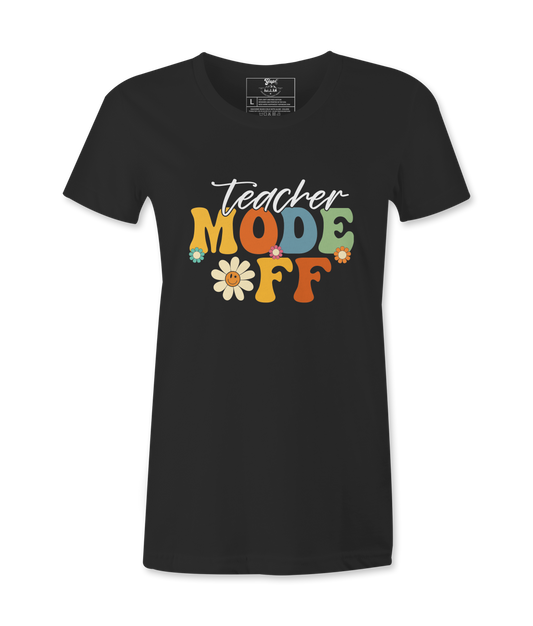 Teacher Mode Off - T-shirt
