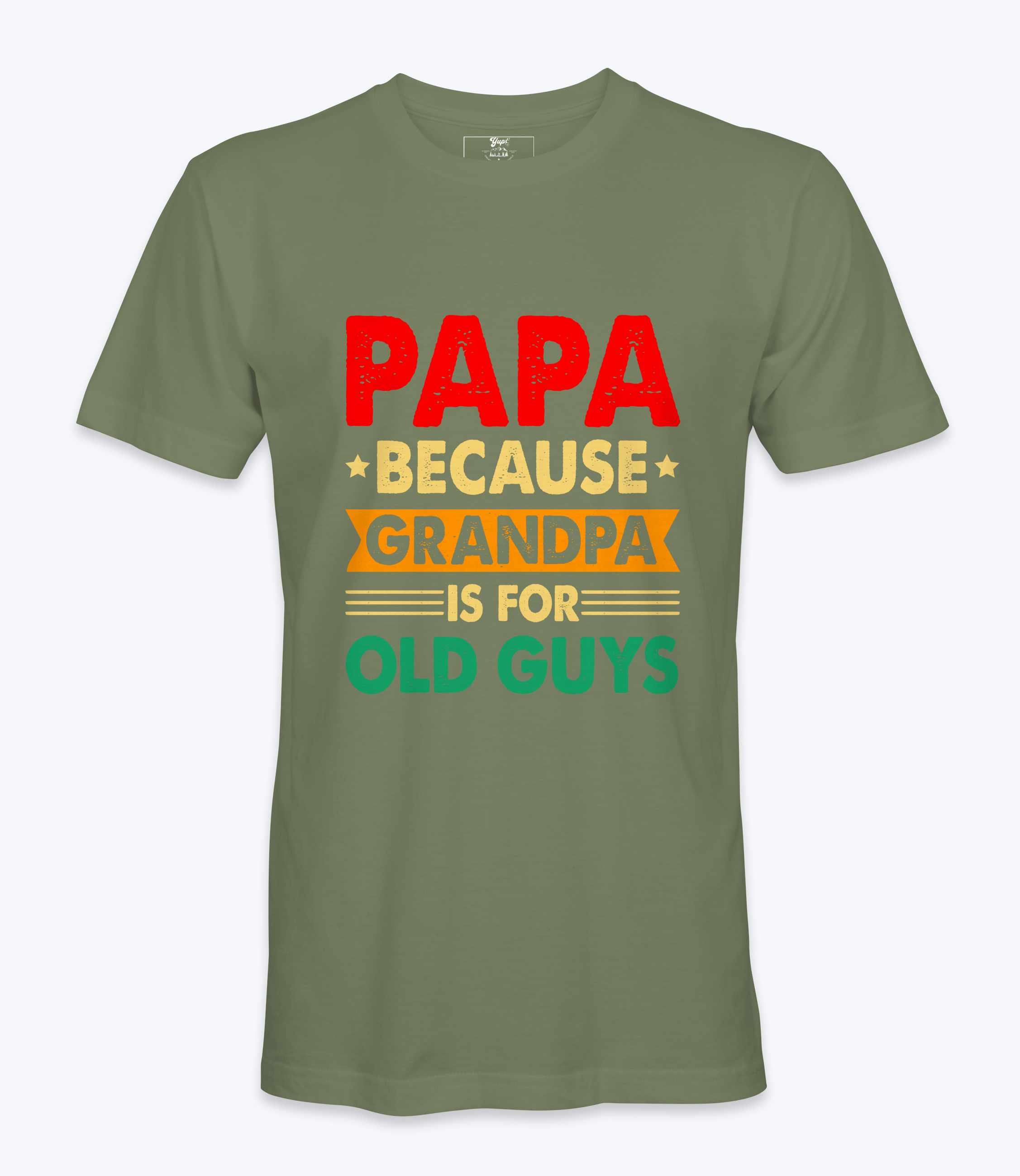 Papa Because Grandpa .. T-Shirt