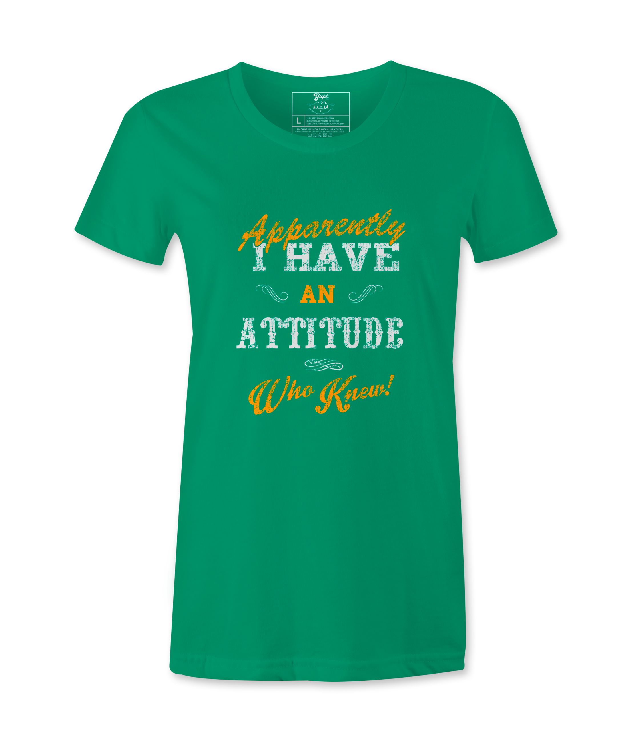 Apparently I have An  Attitude - T-shirt