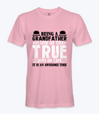 Being A Grandfather..  - T-shirt