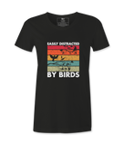 Easily Distracted By Birds - Female  Tshirt