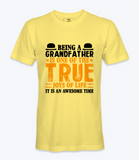 Being A Grandfather..  - T-shirt