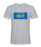 FCK IT  License Plate T=Shirt