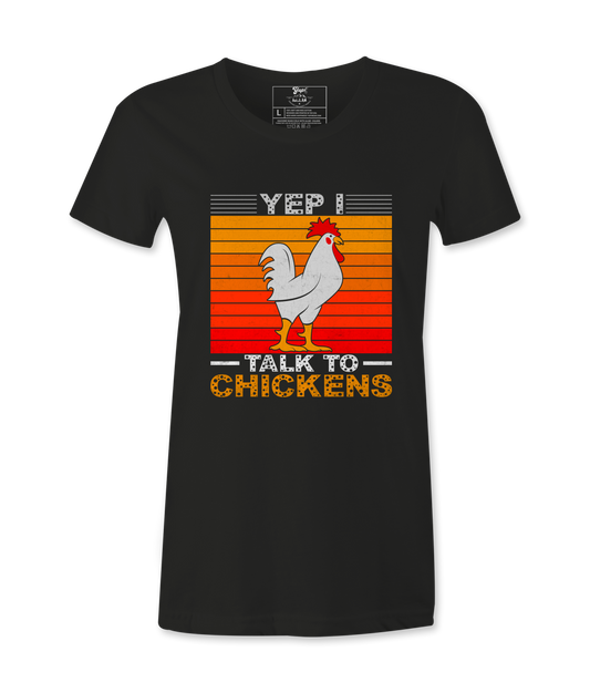Yep! I Talk To Chicken - T-shirt