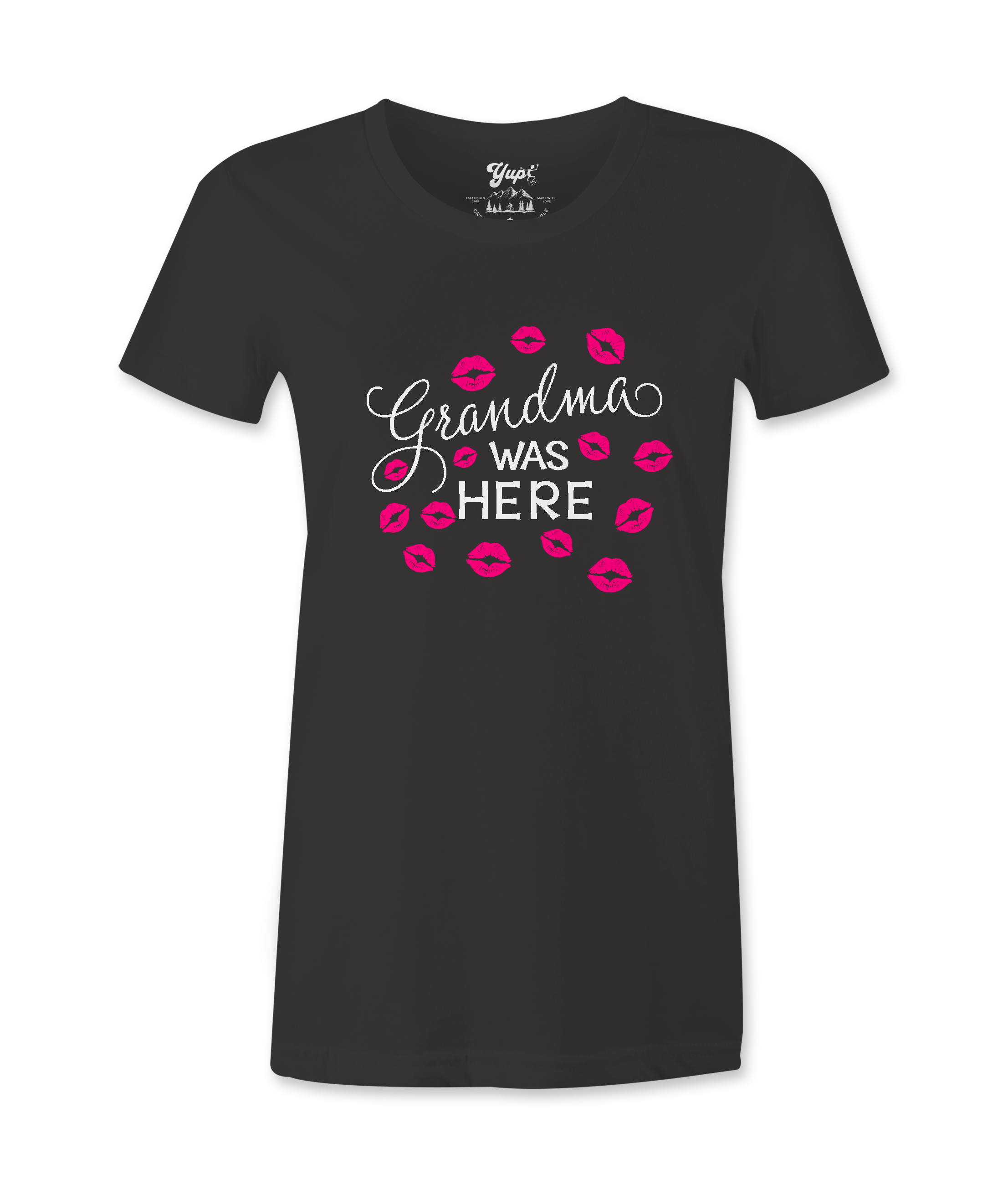 Grandma Was Here - T-shirt