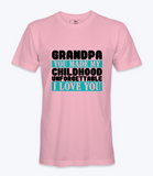 Grandpa You Made My Childhood..  - T-shirt