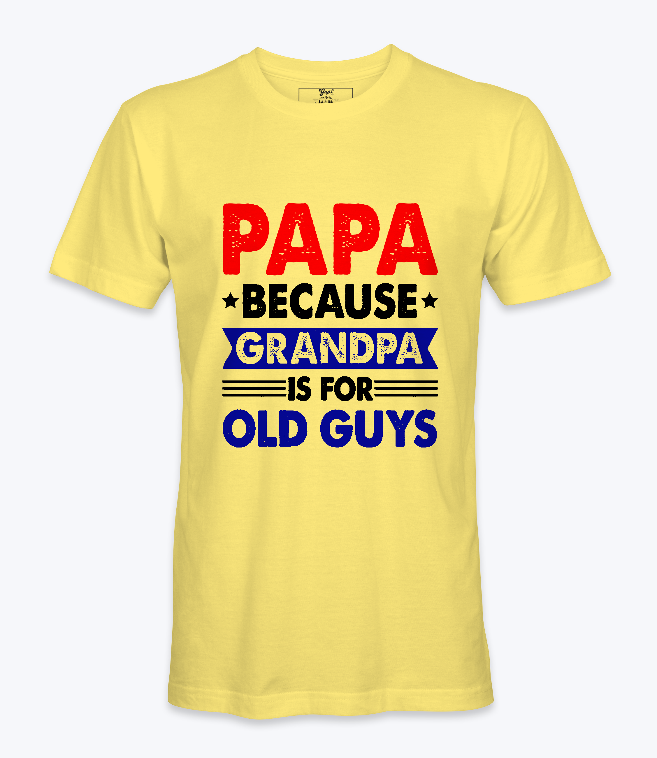 Papa Because Grandpa .. T-Shirt