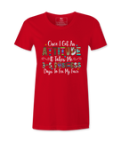 Once I Get An Attitude - T-shirt