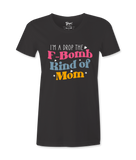 I'M A Drop The F-Bomb -T-shirt