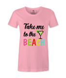 Take Me To The Beach - T-shirt