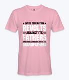 Every Generation Revolts..  - T-shirt