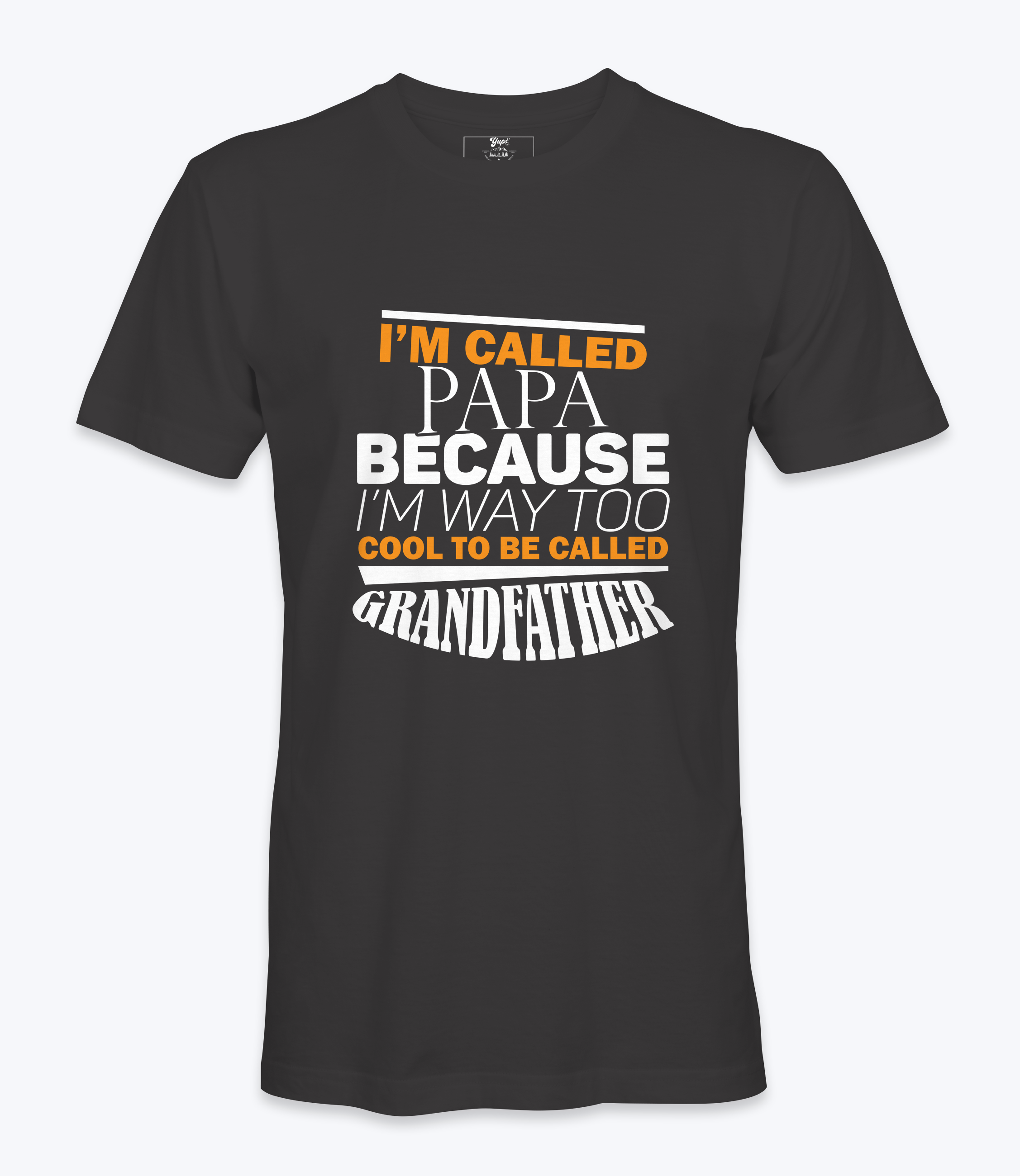 I'm Called Papa Because - T-shirt