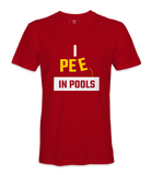 I Pee In Pools - T-shirt