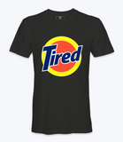 Tired T-shirt