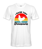 I Raised Tiny Dinasours - T-shirt