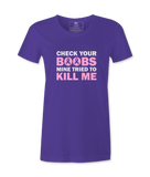 Check Your Boobs - T-shirt