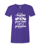 Anytime Is A Good Time..-T-Shirt