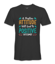 A Positive Attitude - T-shirt