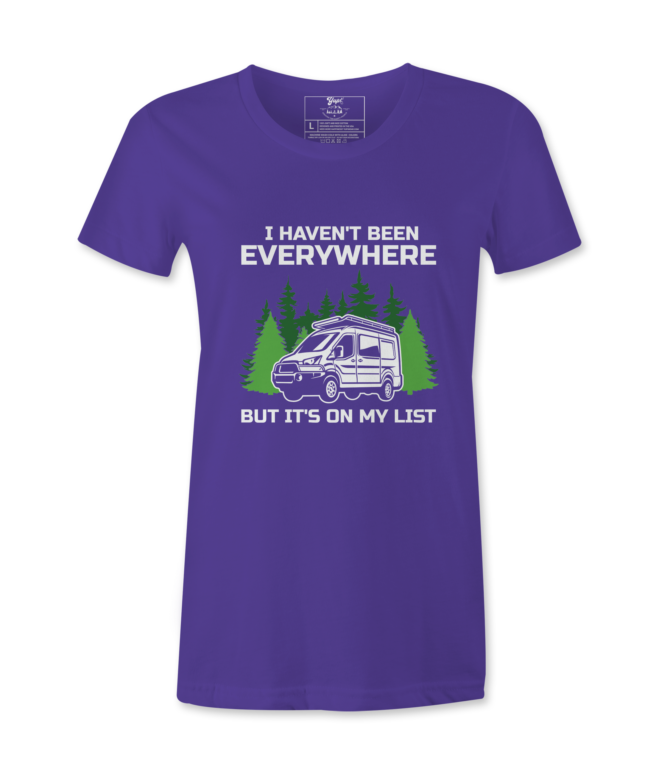 I Haven't Been Everywhere - T-shirt