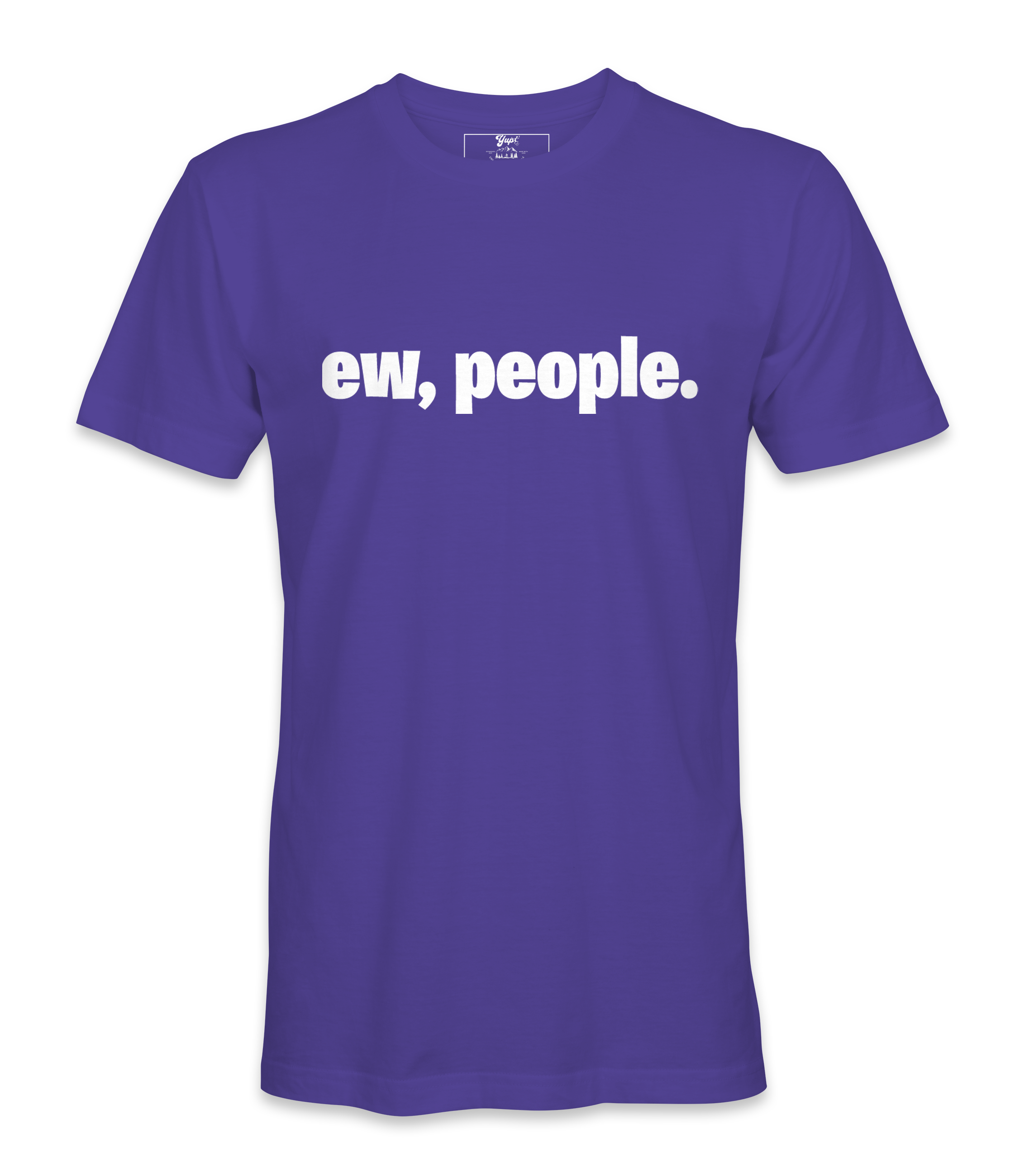 Ew, People. - T-shirt