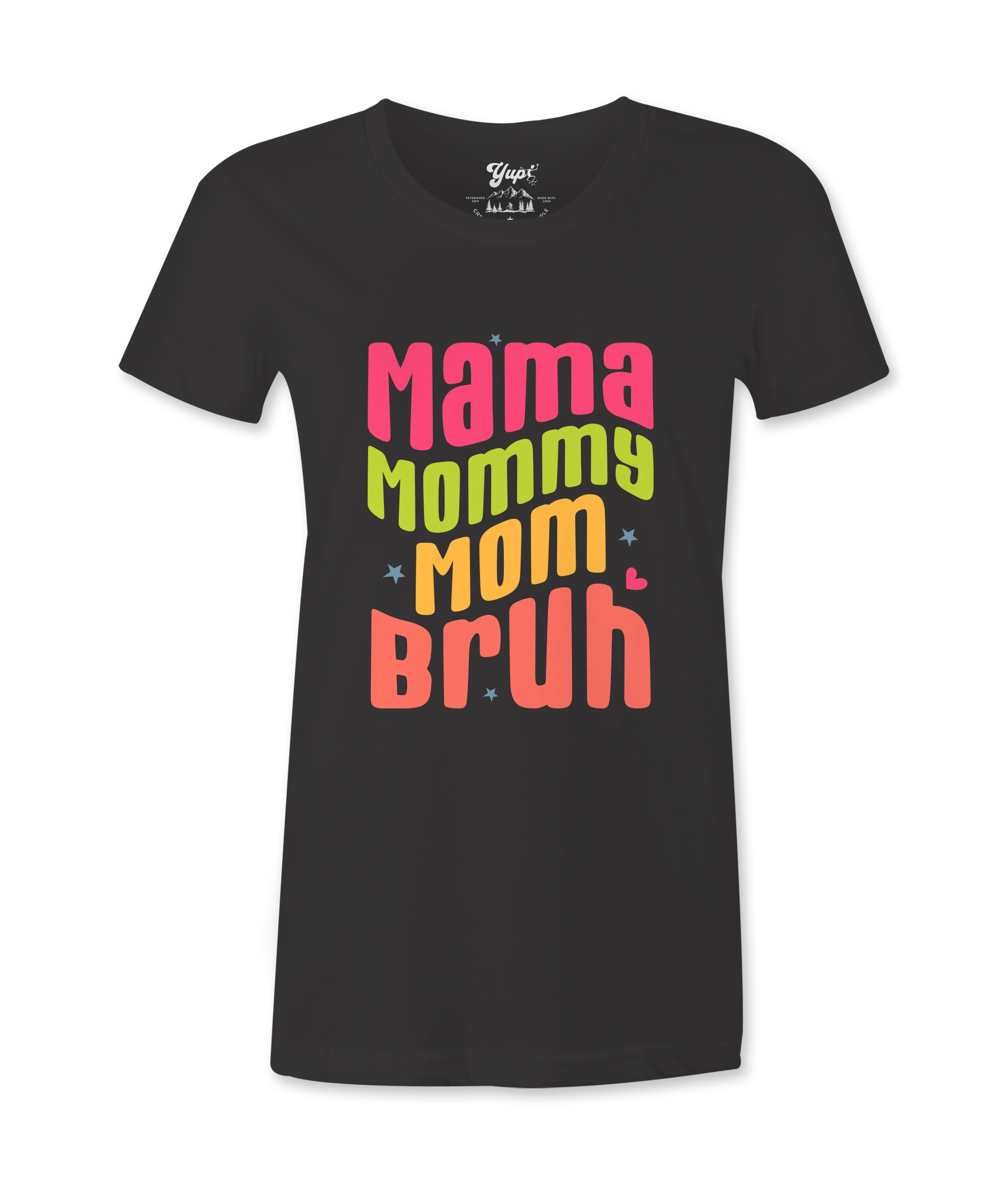 Mama, Mommy, Mom, Bruh -T-shirt