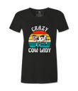 Crazy Cow Lady  - T-Shirt