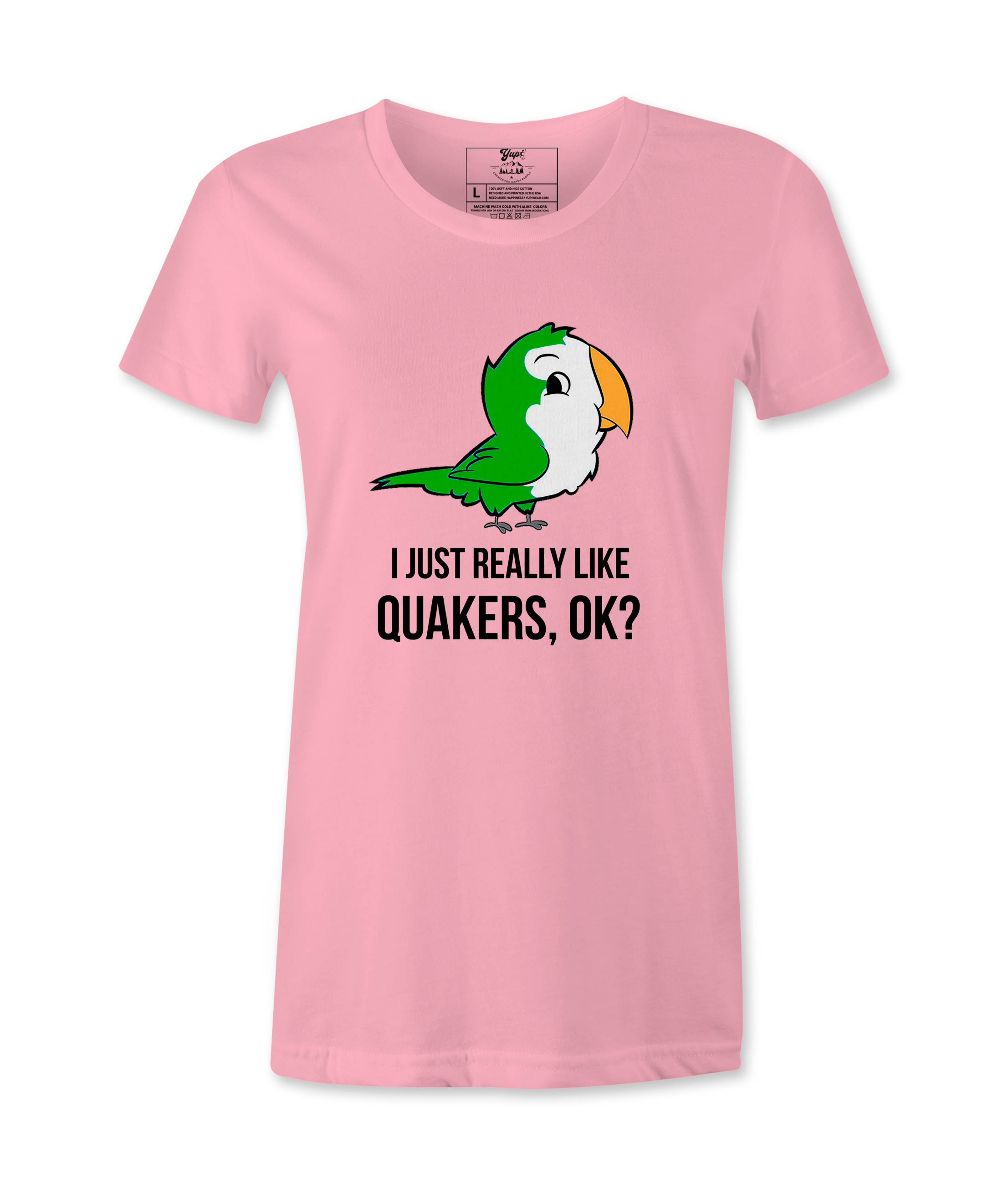 I Just Really Like Quakers, Ok?  Female T-shirt