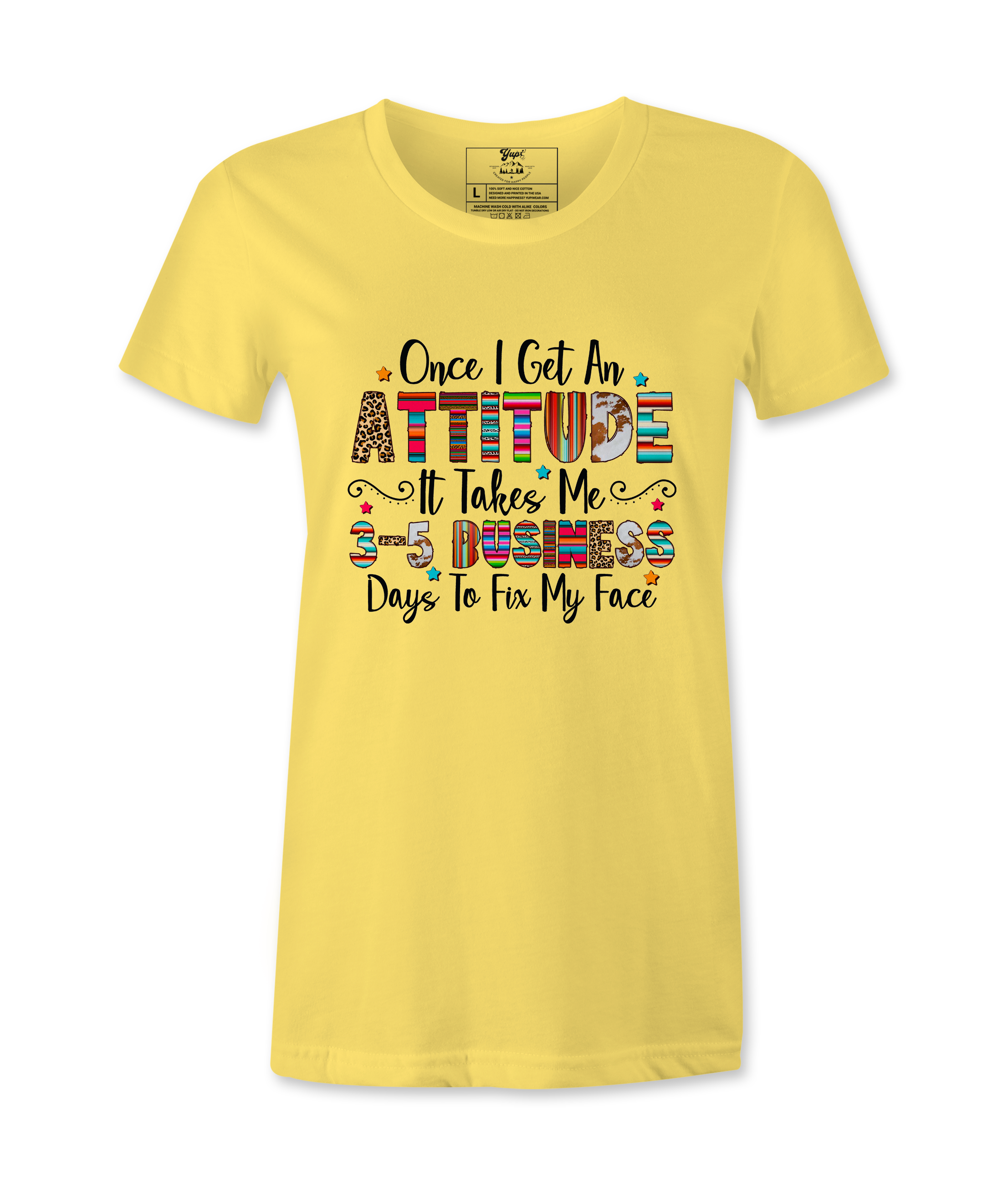 Once I Get An Attitude - T-shirt