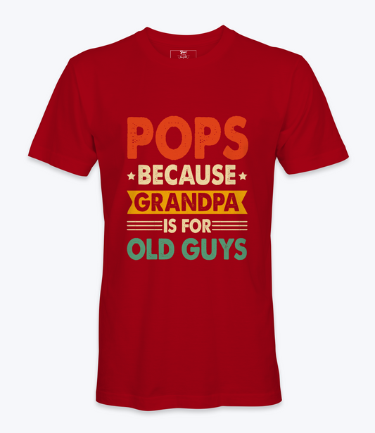 Pops Because Grandpa .. T-Shirt