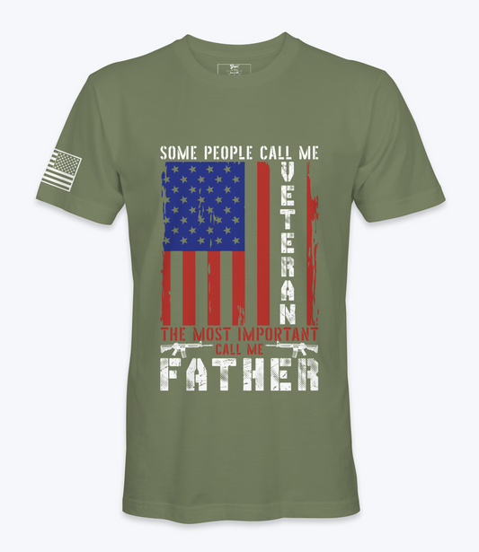 Some People Call Me Veteran..Father -  T-Shirt