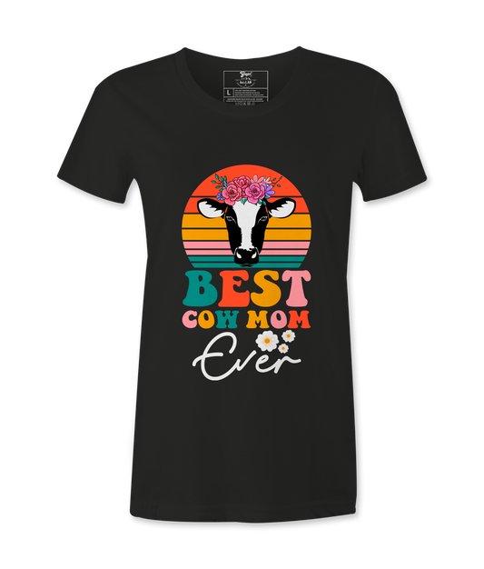 Best Cow Mom Ever  - T-Shirt