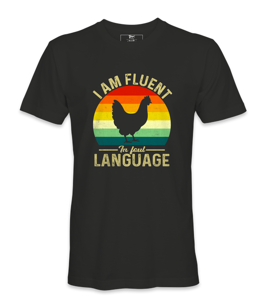 I'm  Fluent In Foul Language - T-shirt