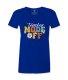 Teacher Mode Off - T-shirt