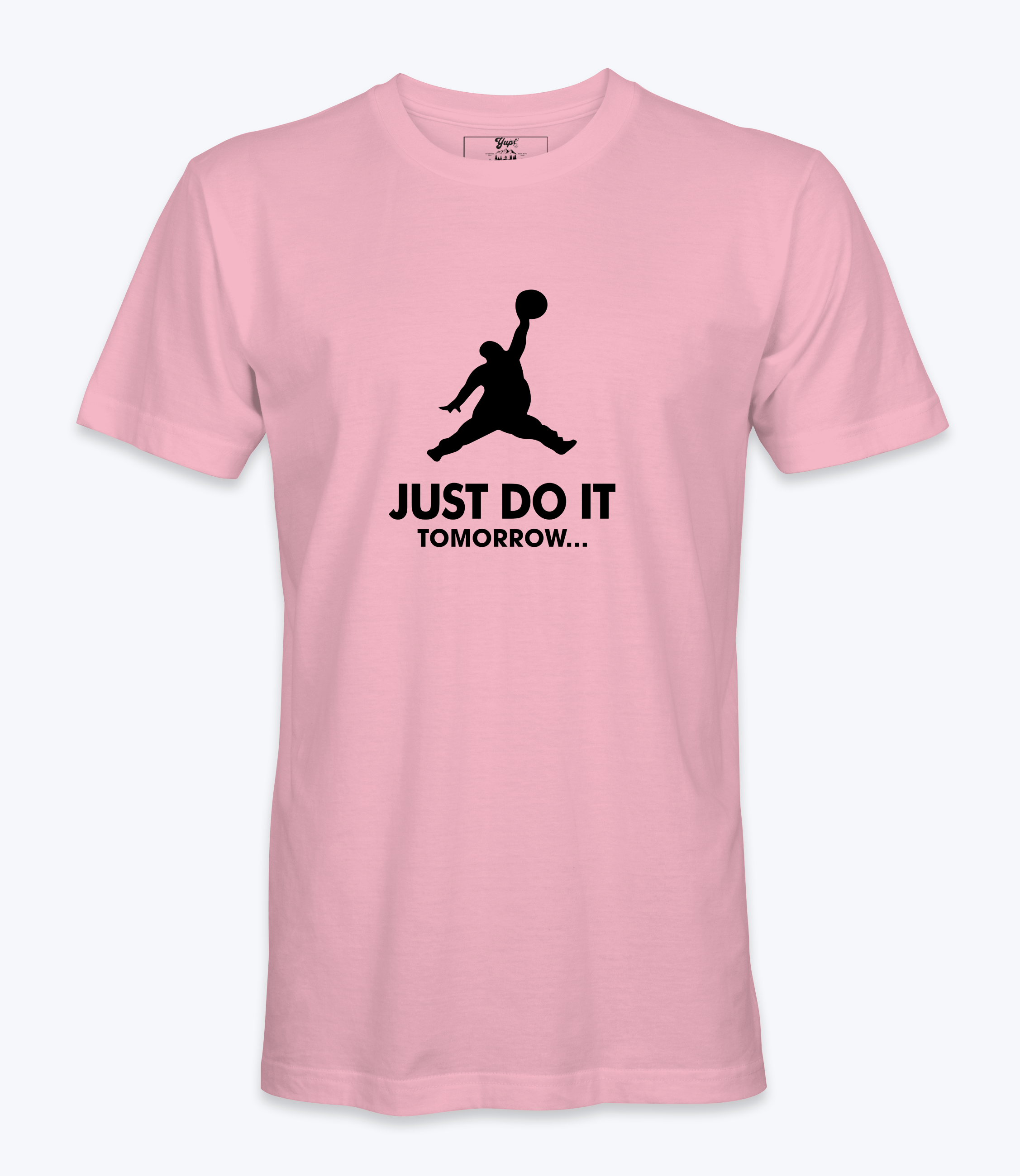 Just Do It Tomorrow t-shirt