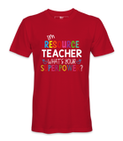 I'M Resource Teacher - T-shirt