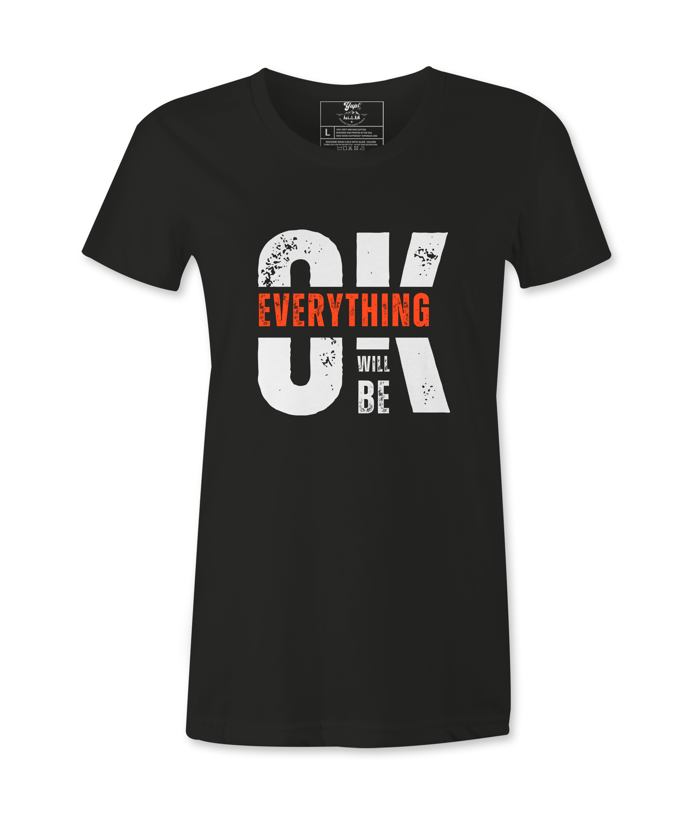 Everything Will Be Ok  - T-shirt