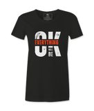 Everything Will Be Ok  - T-shirt