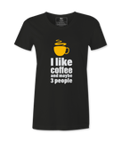 I Like Coffee  - T-shirt