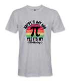 Happy Pi Day It's My Birthday - T-shirt