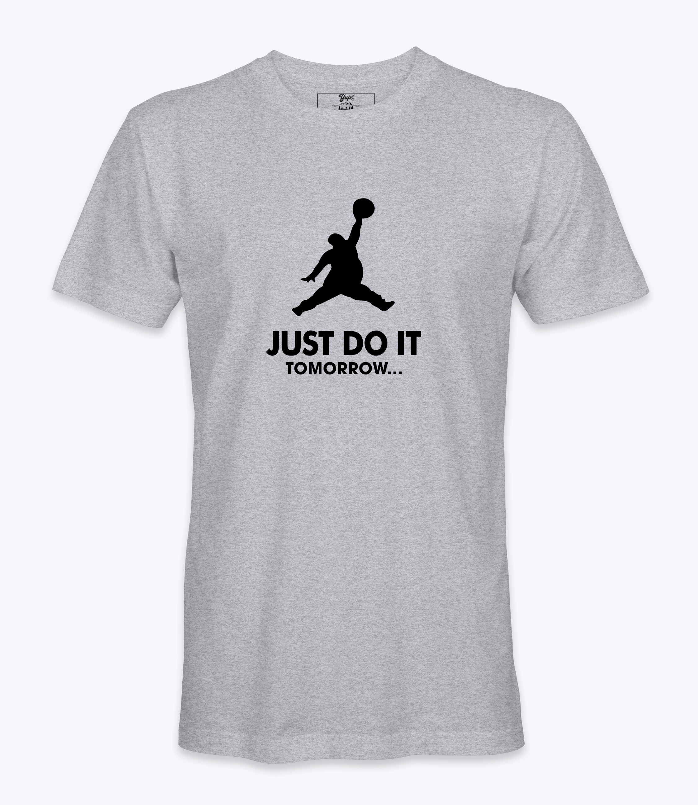 Just Do It Tomorrow t-shirt