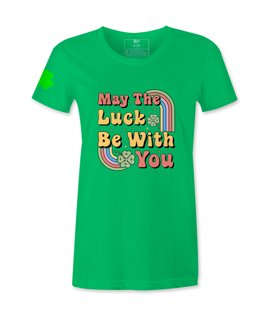 May The Luck Be With You  T-Shirt