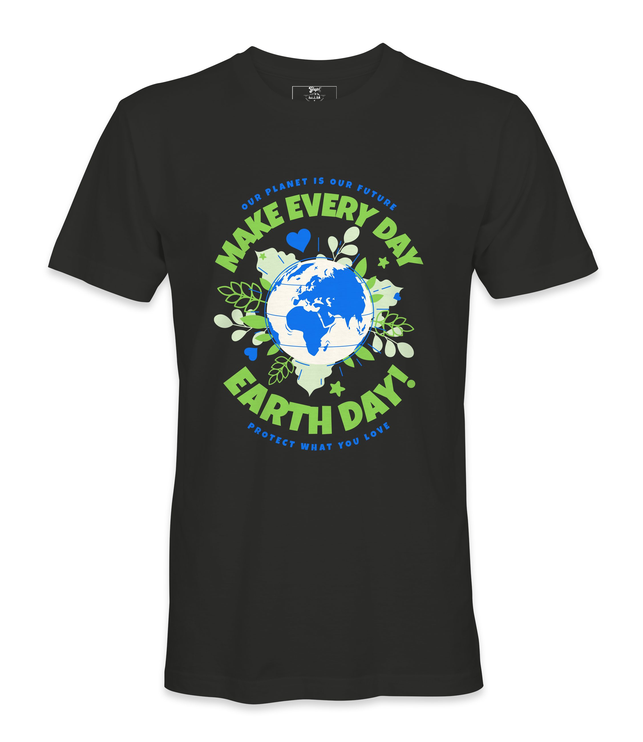 Make Every day Earth Day T-Shirt