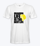 Grandpa Life is The Best.  - T-shirt