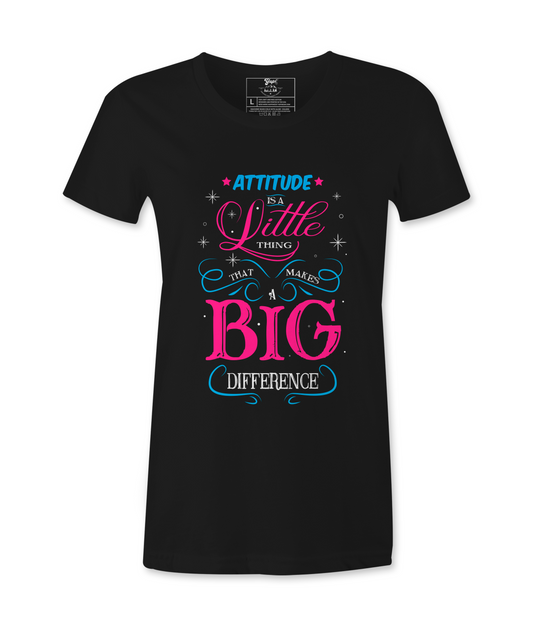 Attitude Is A Little Thing - T-shirt